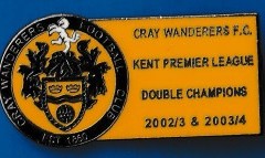 Cray Wanderers Kent Premier League Double Champions 2002 -3  -2003-4