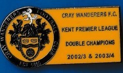 Cray Wanderers Kent Premier League Double Champions 2002 -3  -2003-4